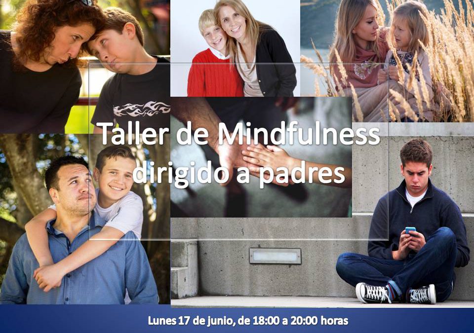 Taller de Minfuldness dirigido a padres. Herramientas para gestionar emociones y conectar con tus hijos