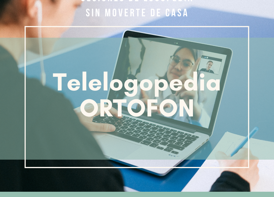 Telelogopedia: medio seguro y válido para una rehabilitación logopédica con garantías