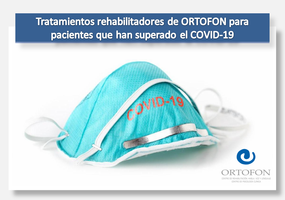 Tratamientos rehabilitadores de Ortofón para pacientes que han superado el Covid-19